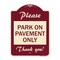 Signmission Please Park on Pavement Thank You Heavy-Gauge Aluminum Architectural Sign, 24" x 18", BU-1824-23286 A-DES-BU-1824-23286 - alternate 1